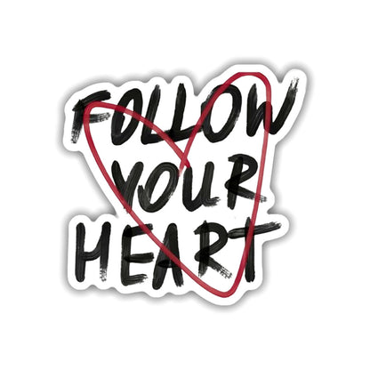 Follow Your Heart Sticker