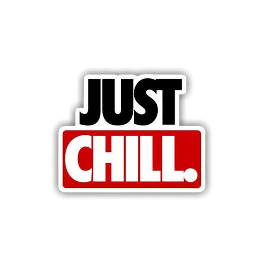 Just Chill Sticker