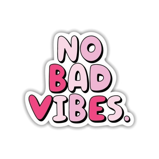 No Bad Vibes Sticker