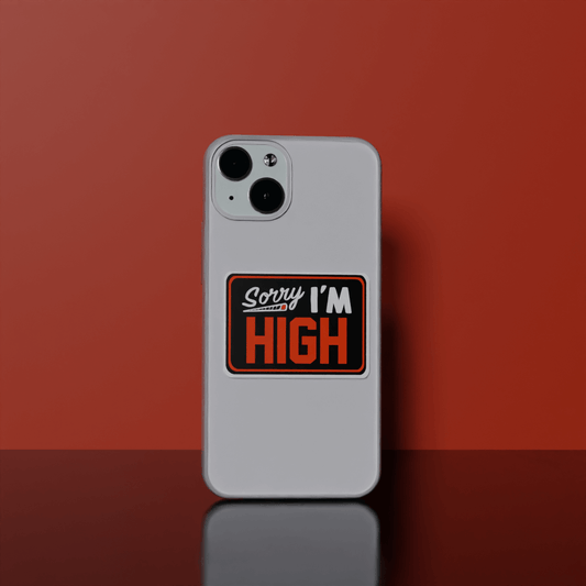 Sorry I'm High - Soft Silicon Phone Cover