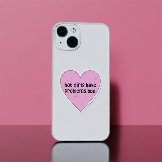 Hot Girls Have Problems - Soft Transparent Silicon Case